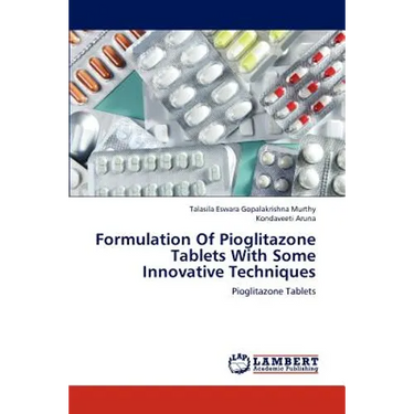 Formulation of Pioglitazone Tablets with Some Innovative Techniques