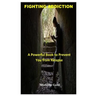 Fighting Addiction: A Powerful Book to Prevent You from Relapse