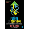 The Future of Teaching: And the Myths That Hold It Back