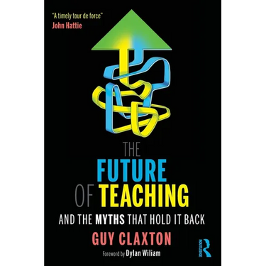 The Future of Teaching: And the Myths That Hold It Back