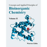 Concepts and Applied Principles of Bioinorganic Chemistry: Volume II