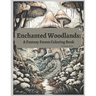 Enchanted Woodlands: A Forest Fantasy Coloring Book