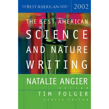 The Best American Science and Nature Writing