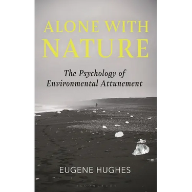 Alone with Nature: The Psychology of Environmental Attunement