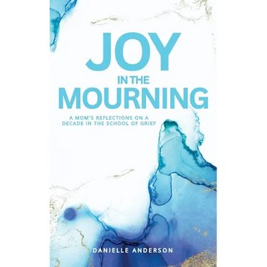 Joy in the Mourning