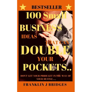 100 Small Business Ideas That Can Double Your Pockets