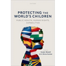 Protecting the World's Children: Public Health, Human Rights, Capabilities