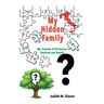 My Hidden Family: My Journey of Discovery, Decision and Deceit