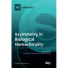 Asymmetry in Biological Homochirality