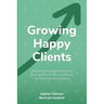 Growing Happy Clients: Our processes & experiences for growing fortune 500 corporates & the fastest growing scaleups