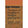 The Book of Proverbs in Ethiopic and English: Ethiopic Library Collection No 1