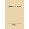 Infantry in Battle - The Infantry Journal Incorporated, Washington D.C., 1939