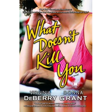 What Doesnt Kill You