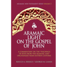 Aramaic Light on the Gospel of John