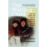 The Waiting Child: How the Faith and Love of One Orphan Saved the Life of Another
