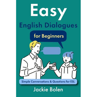Easy English Dialogues for Beginners: Simple Conversations & Questions for ESL