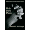 Holy Dark Places: Wilderness and Exile in the Christian Experience