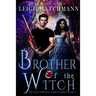 Brother of the Witch: Book 3 in the Bloodworth Family Paranormal Romance series