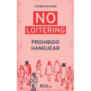 NO LOITERING Prohibido Hanguear