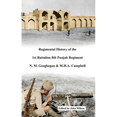 Regimental History of the 1st Battalion 8th Punjab Regiment