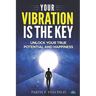 Your vibration is the key