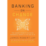 Banking on Change: The Leader's Guide to Achieving Exponential Growth in the Age of AI
