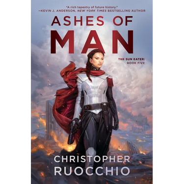 Ashes of Man: The Sun Eater: Book Five