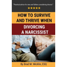 How to Survive and Thrive When Divorcing a Narcissist