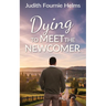 Dying to Meet the Newcomer