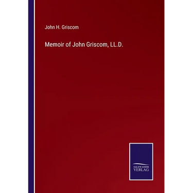 Memoir of John Griscom, LL.D.