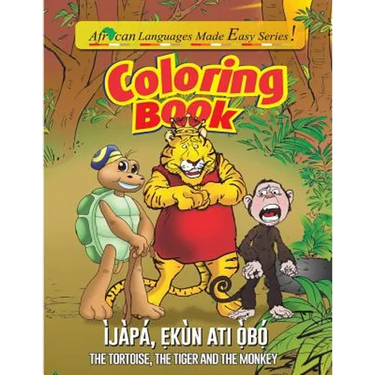 Coloring Book- The Tortoise, The Tiger & The Monkey: The Tortoise, The Tiger & The Monkey