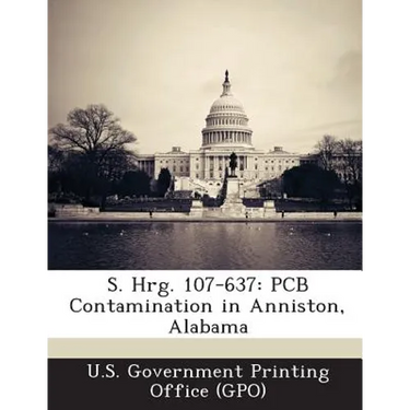 S. Hrg. 107-637: PCB Contamination in Anniston, Alabama