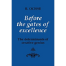 Before the Gates of Excellence: The Determinants of Creative Genius