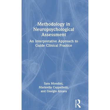 Methodology in Neuropsychological Assessment: An Interpretative Approach to Guide Clinical Practice