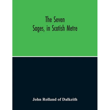 The Seven Sages, In Scotish Metre