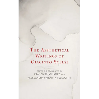 The Aesthetical Writings of Giacinto Scelsi