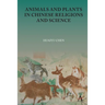 Animals and Plants in Chinese Religions and Science