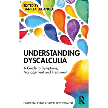 Understanding Dyscalculia: A Guide to Symptoms, Management and Treatment