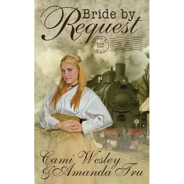 Bride by Request: Historical Western Christian Romance
