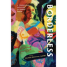 Borderless: A transnational anthology of feminist poetry: A transnational anthology of