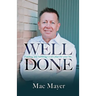Well Done: Finding and fulfilling God's plan for your life.