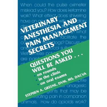 Veterinary Anesthesia and Pain Management Secrets