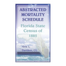 Abstracted Mortality Schedule Florida State Census of 1885