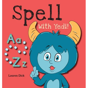 Spell With Yedi!: (Ages 3-5) Practice With Yedi! (Spelling, Alphabet, A-Z)