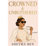 Crowned & Unbothered