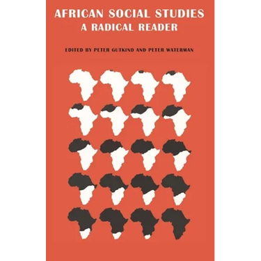 African Social Studies: A Radical Reader