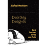 Deathly Delights: Dark Tourism's Thrills and Chills