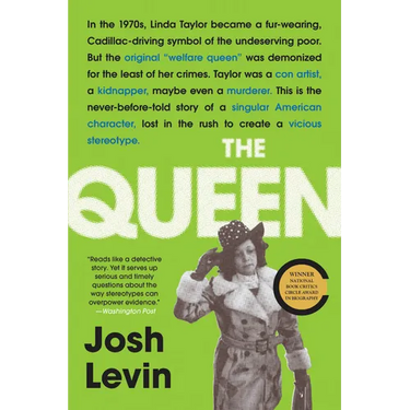 The Queen: The Forgotten Life Behind an American Myth