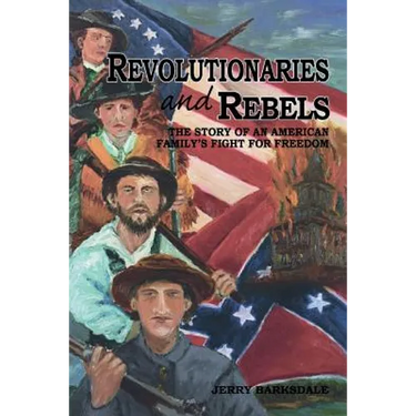 Revolutionaries and Rebels: The Story of an American Family's Fight for Freedom