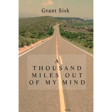 A Thousand Miles Out of My Mind